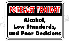 Forecast Tonight Poor Decisions Decal