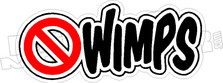 No Wimps Decal