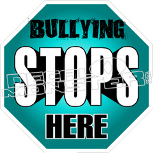Bullying Stops Here Decal teal