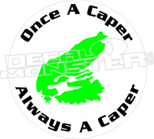 Once A Caper Always Decal DM