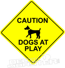 Dogs At Play Warning Pet Decal DM