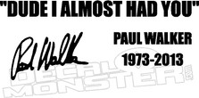 Paul Walker Fast N Furious Memorial Decal 2 DM