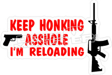 Keep Honking Im Reloading Decal Sticker