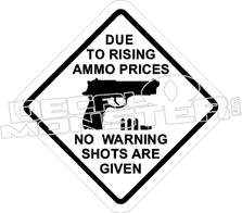 Rising Amo Prices No Warning Decal Sticker