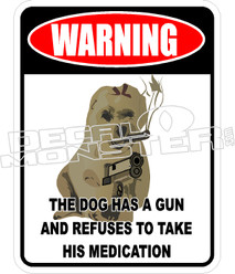 The Dog Has A Gun Decal Sticker