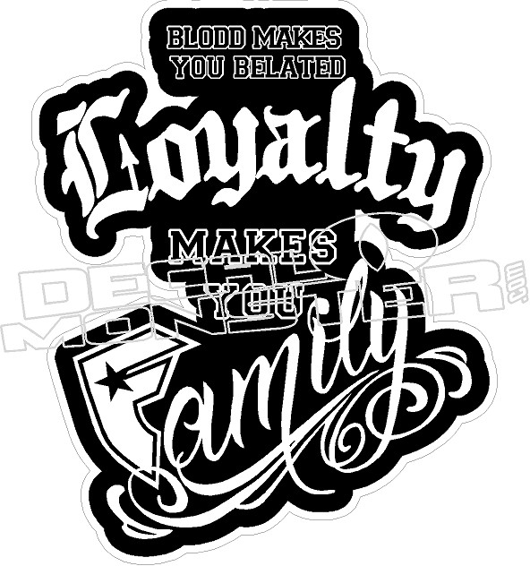 Famous Stars Family Loyalty Decal Sticker