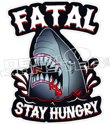 Fatal Stay Hungry Decal Sticker
