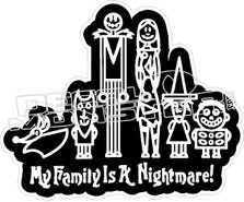 My Family Is A Nightmare Decal Sticker