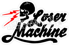 Loser Machine 1 Decal Sticker
