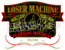 Loser Machine In Chains We Trust Decal Sticker