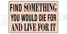 Die For and Live For It Decal Sticker