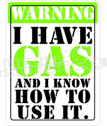 Warning I Have Gas Decal Sticker