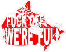 Canada Fuck Off Full Decal Sticker 