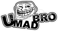 U Mad Bro 2 Decal Sticker