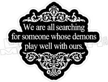 Seaching Demons Play With Ours Decal Sticker