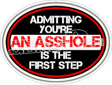 Admitting Asshole First Step Decal Sticker 