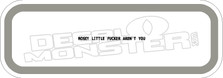  Nosey Little Fucker Arent You Decal Sticker