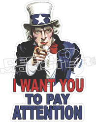  I Want You To Pay Attention Decal Sticker 