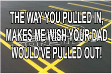 The Way You Pulled In Decal Sticker