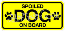  Spoiled Dog on Board Decal Sticker