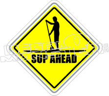 Stand Up Paddle Ahead Decal Sticker 