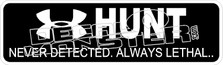 Hunt Never Detected Always Lethal Decal Sticker