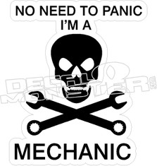 Dont Panic Im A Mechanic Decal Sticker