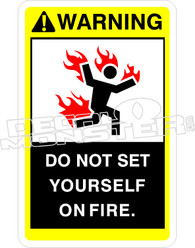 Warning No Set On Fire Decal Sticker