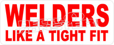 Welders Love A Tight Fit 1 Decal Sticker