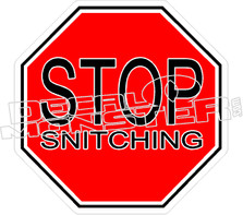 Stop Snitching Decal Sticker