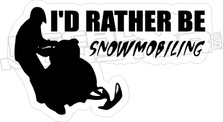 Id Rather Be Snowmobiling Decal Sticker