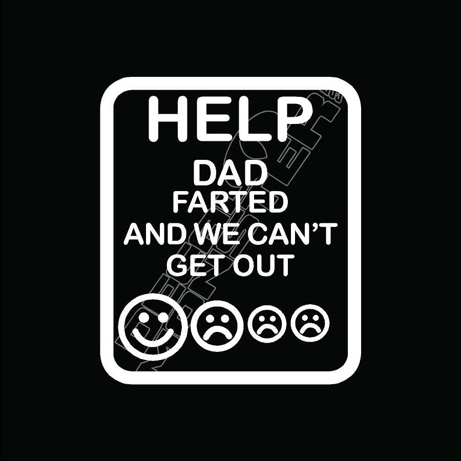 Daddy Farted and We Can't Get Out Sticker Help
