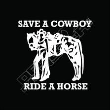 Save A Horse Ride A Cowboy 51 Decal Sticker