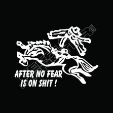 After No Fear Is No Shit Decal Sticker