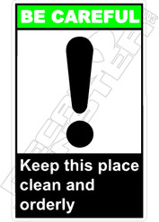 Be Careful - keep this place clean and orderly 2