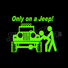 Only On A Jeep
