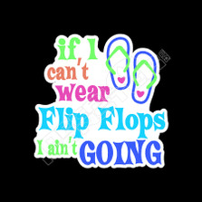 Flip Flops Aint Going