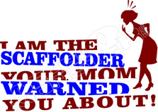 Scaffolder Mom Warned