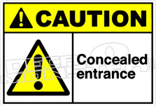 Caution 023H - Concealed entrance
