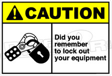 Caution 034H - Did you remember to lock out your equipm