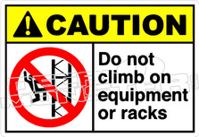 Caution 038H - Do not climb on equipment or racks