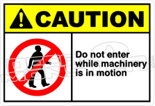 Caution 041H - Do not enter while machinery is in motion 