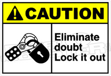 Caution 074H - Eliminate doubt lock it out 