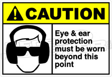 Caution 078H - Eye & ear protection must be worn beyond 