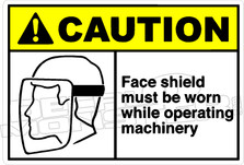 Caution 093H - Face shield must be worn while operating