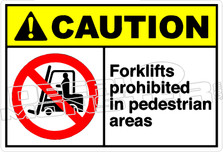 Caution 107H - Forklifts prohibited in pedestrian areas 