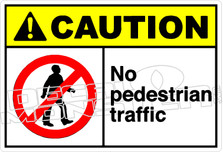 Caution 193H - no pedestrian traffic 