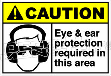 Caution 334H- eye & ear protection required in this area