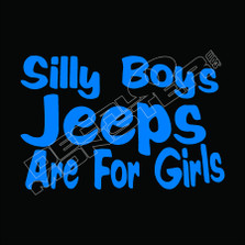 Silly Boys Jeeps are for Girls 2