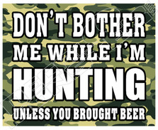 Don't Bother me Hunting